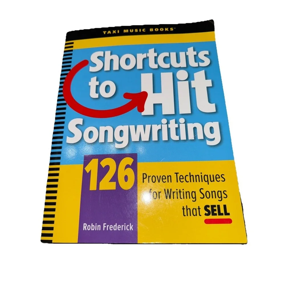 Shortcuts to Hit Songwriting : 126 Proven Techniques for Writing Songs That Sell